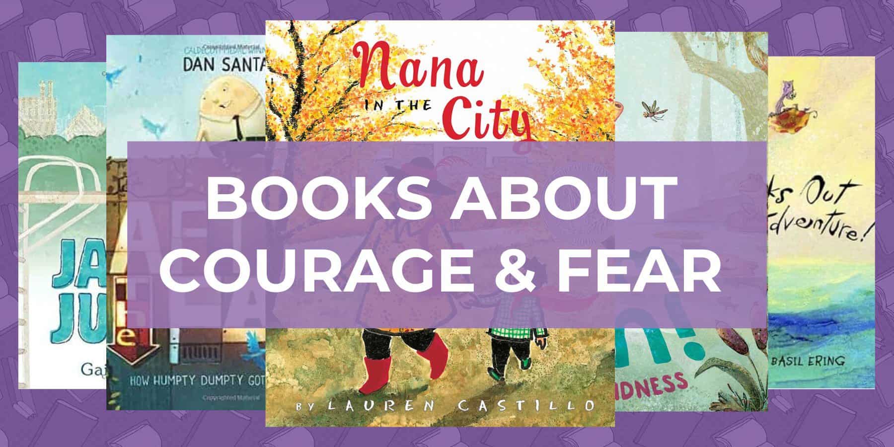 books about courage and fears