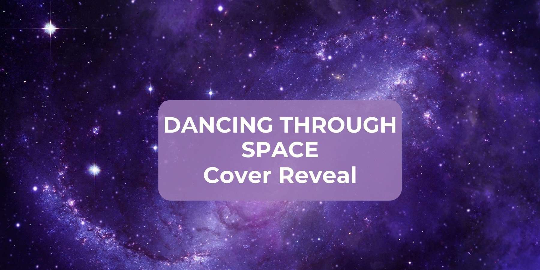 Dancing Through Space Cover Reveal