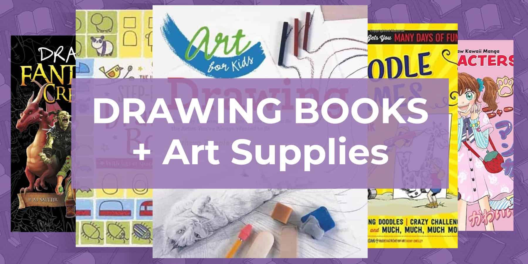 15 Best Drawing Books + Favorite Art Supplies for Kids