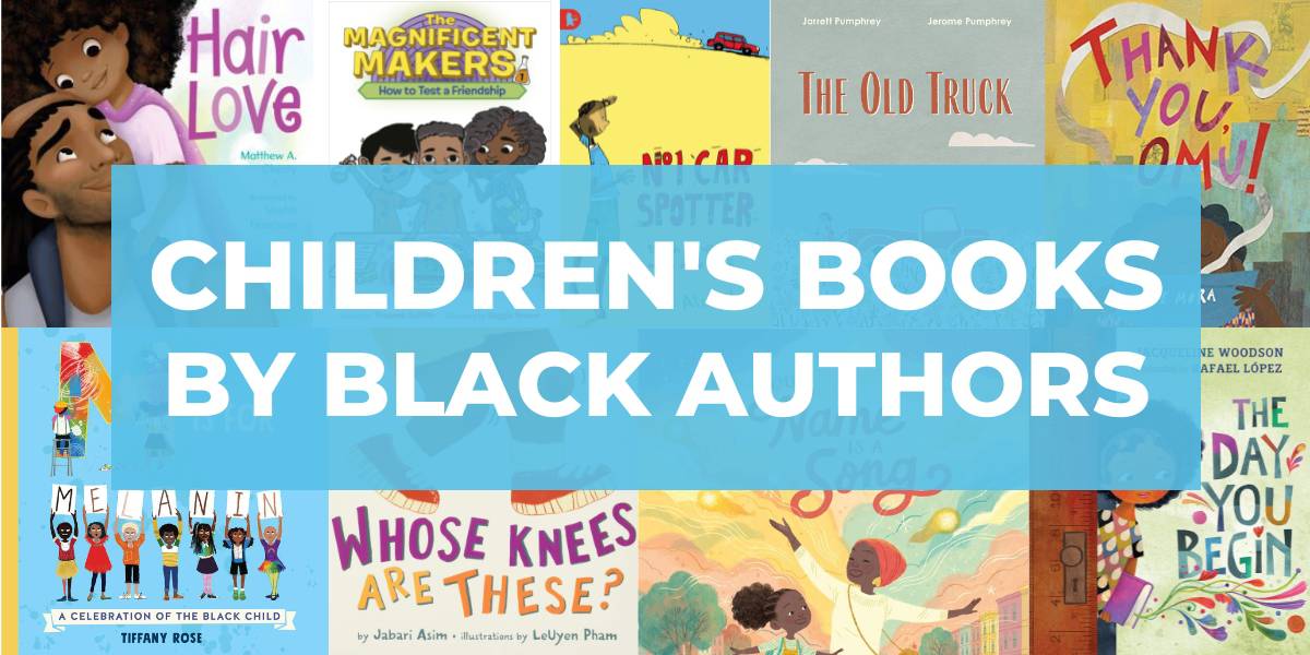 Favorite Children’s Books by Black Authors and Illustrators