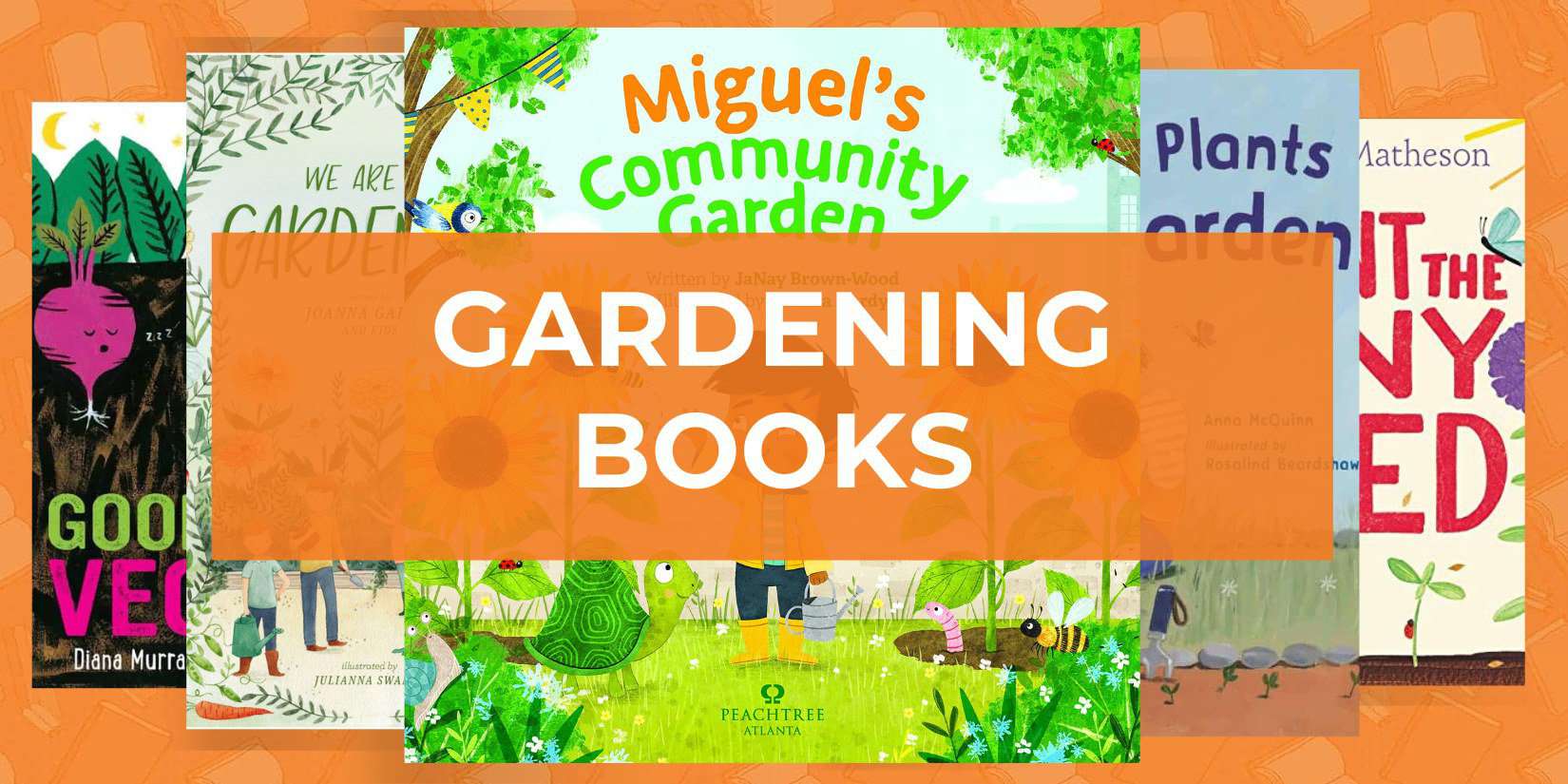 24 Wonderful Gardening Books for Kids