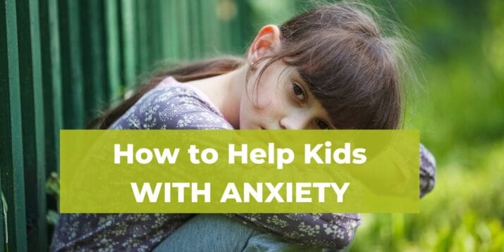 how to help kids with anxiety