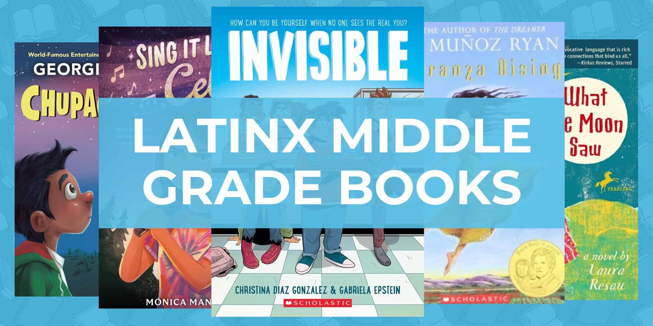 Latinx Middle Grade Books to Celebrate Hispanic Heritage Month for Kids