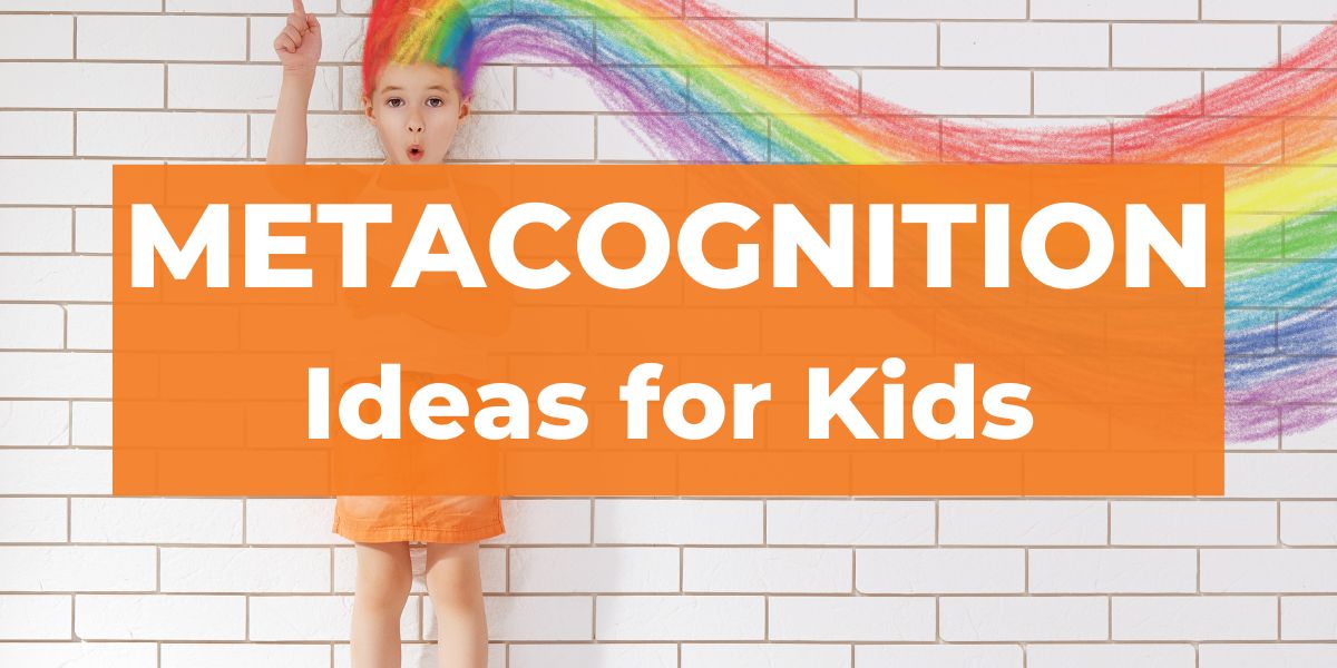 METACOGNITION ideas for kids