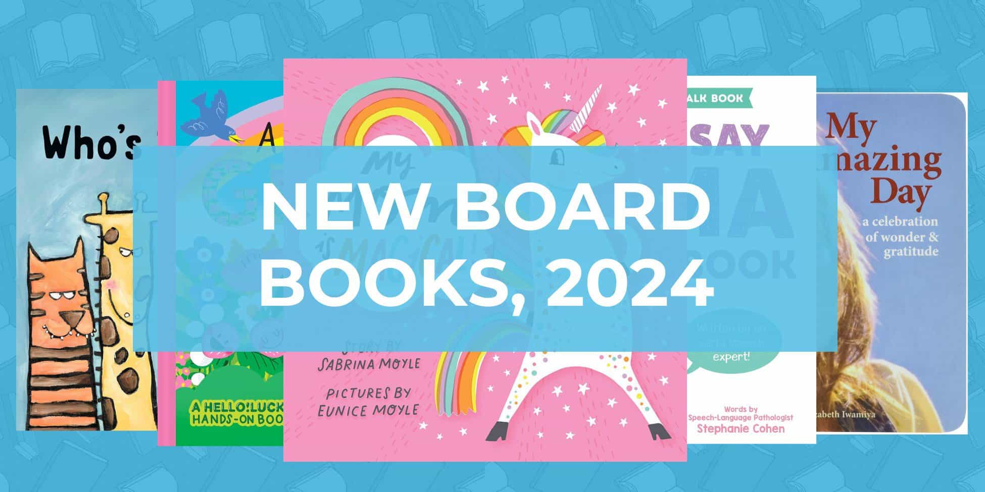 Adorable New Board Books, 2024