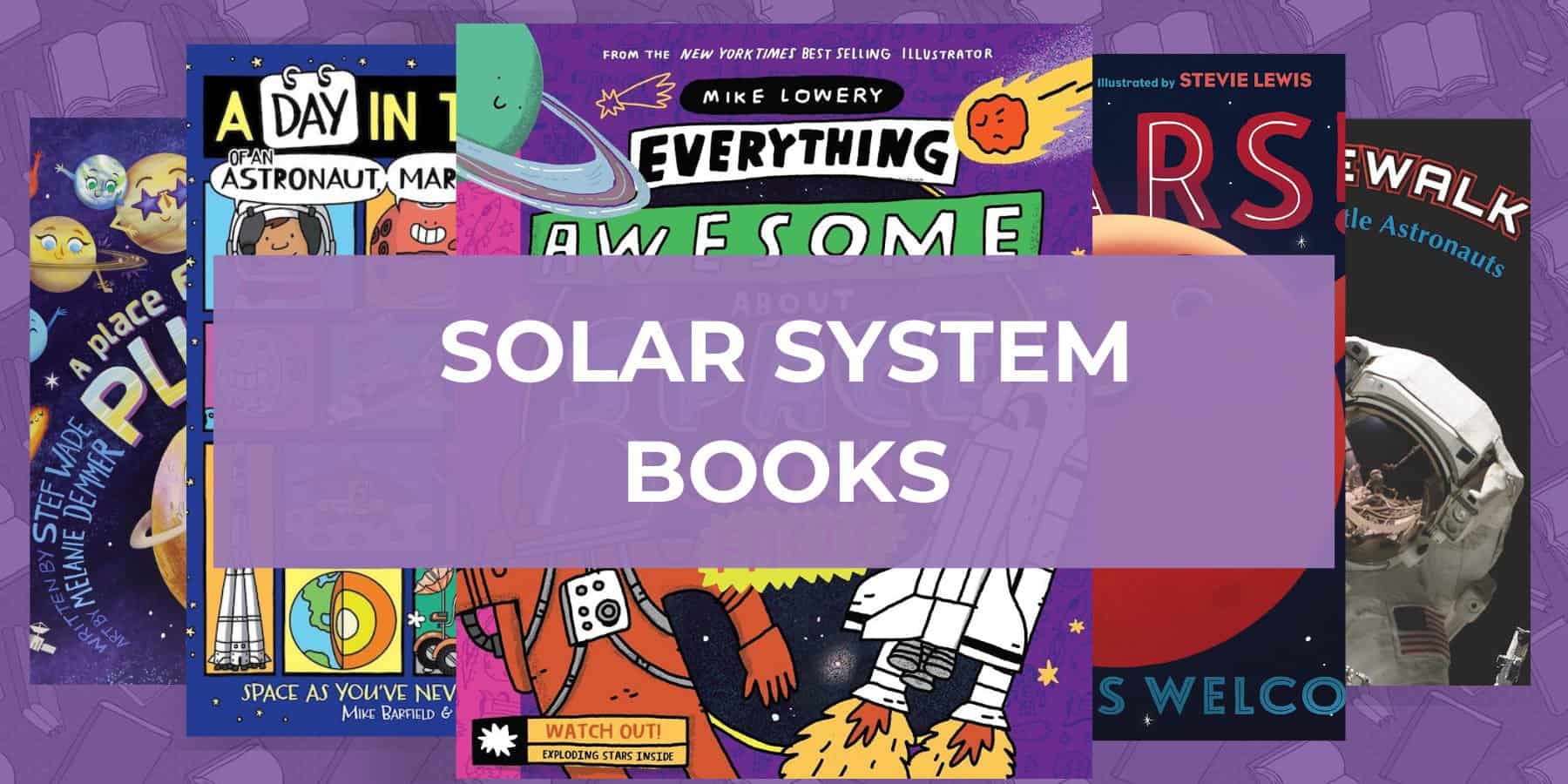 35 Best Books about the Solar System for Kids