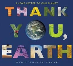 THANK YOU, EARTH: A LOVE LETTER TO OUR PLANET